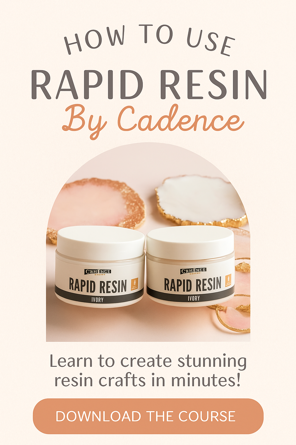 Step by Step Guide to Using Cadence Rapid Resin